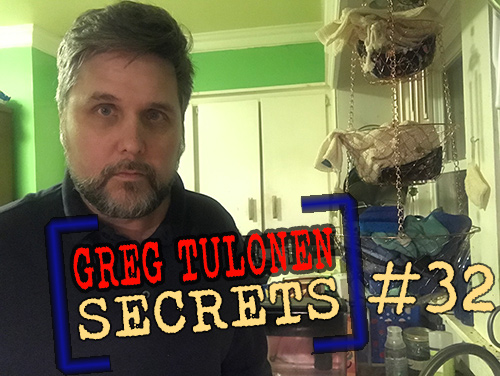 Greg Tulonen Secrets