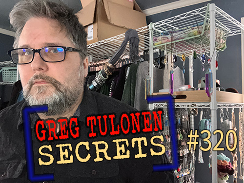 Greg Tulonen Secrets