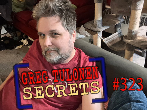 Greg Tulonen Secrets