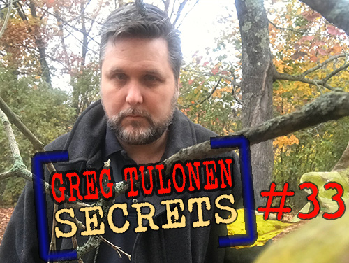 Greg Tulonen Secrets