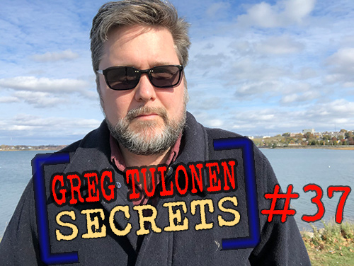 Greg Tulonen Secrets