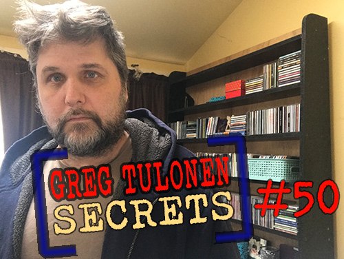 Greg Tulonen Secrets