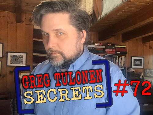 Greg Tulonen Secrets