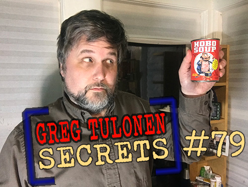 Greg Tulonen Secrets