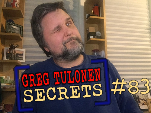 Greg Tulonen Secrets