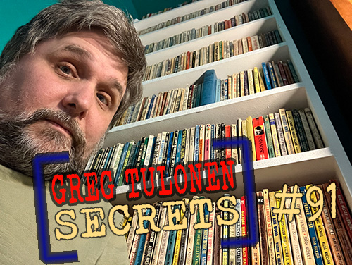 Greg Tulonen Secrets