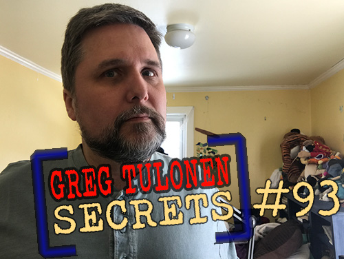 Greg Tulonen Secrets